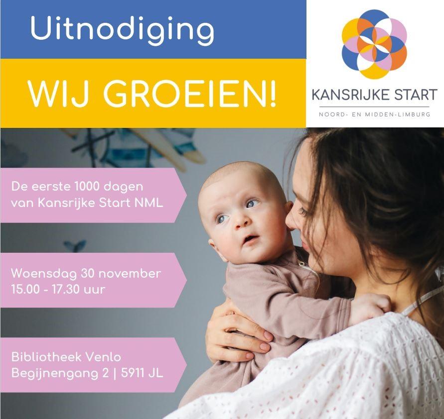Poster van de bijeenkomst Wij Groeien! van Kansrijke Start Noord- en Midden Limburg, met hierop afgebeeld een moeder die een baby vasthoudt.